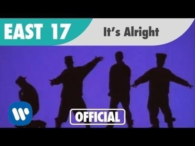Its all right. East 17. East 17 Alright. ИТС ол Райт. Its all right East 17.